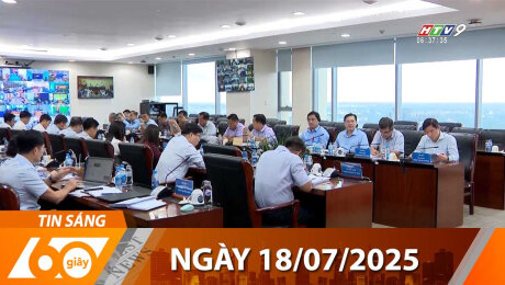Bản Tin 60s 18/07/2025