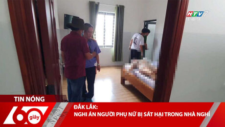 Xem Clip ĐẮK LẮK: NGHI ÁN NGƯỜI PHỤ NỮ BỊ SÁT HẠI TRONG NHÀ NGHỈ HD Online.