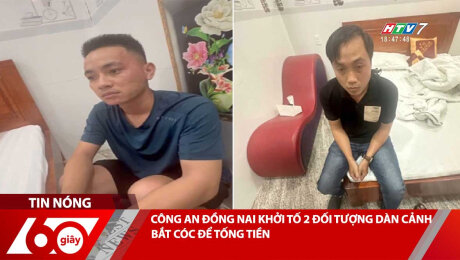 CÔNG AN ĐỒNG NAI KHỞI TỐ 2 ĐỐI TƯỢNG DÀN CẢNH BẮT CÓC ĐỂ TỐNG TIỀN