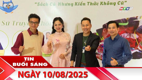 Bản Tin Buổi Sáng 10/08/2025