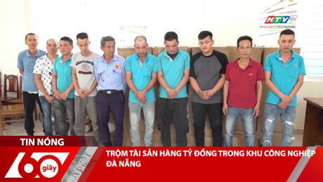 Xem Clip TRỘM TÀI SẢN HÀNG TỶ ĐỒNG TRONG KHU CÔNG NGHIỆP ĐÀ NẴNG HD Online.