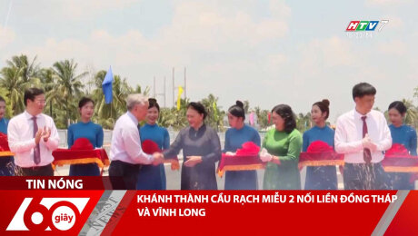 Xem Clip KHÁNH THÀNH CẦU RẠCH MIỄU 2 NỐI LIỀN ĐỒNG THÁP VÀ VĨNH LONG HD Online.