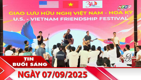 Bản Tin Buổi Sáng 07/09/2025