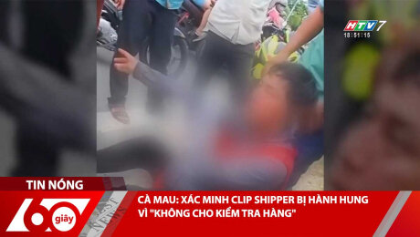 Xem Clip CÀ MAU: XÁC MINH CLIP SHIPPER BỊ HÀNH HUNG VÌ "KHÔNG CHO KIỂM TRA HÀNG" HD Online.
