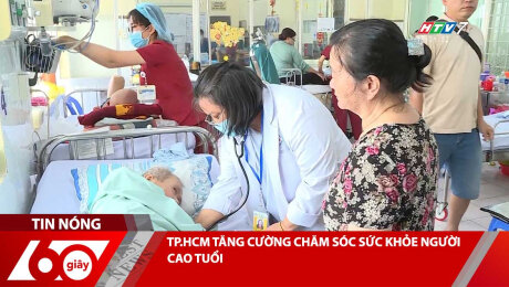 TP.HCM TĂNG CƯỜNG CHĂM SÓC SỨC KHỎE NGƯỜI CAO TUỔI
