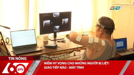 NIỀM HY VỌNG CHO NHỮNG NGƯỜI BỊ LIỆT: GIAO TIẾP NÃO - MÁY TÍNH