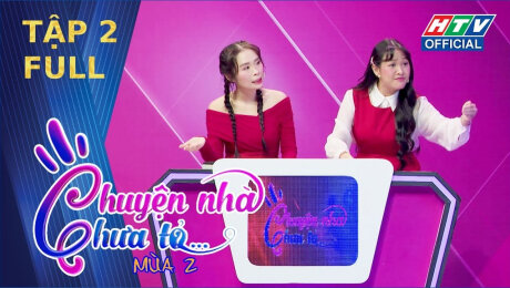 Xem Show TV SHOW Chuyện Nhà Chưa Tỏ - Mùa 2 Tập 02: Trà Ngọc bẻ lái gấp, Lâm Nguyễn quyết cãi tới cùng HD Online.