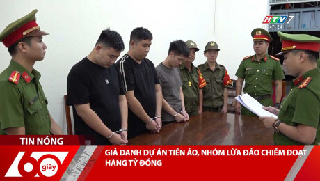 Xem Clip GIẢ DANH DỰ ÁN TIỀN ẢO, NHÓM LỪA ĐẢO CHIẾM ĐOẠT HÀNG TỶ ĐỒNG HD Online.