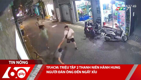 Xem Clip TP.HCM: TRIỆU TẬP 2 THANH NIÊN HÀNH HUNG NGƯỜI ĐÀN ÔNG ĐẾN NGẤT XỈU HD Online.