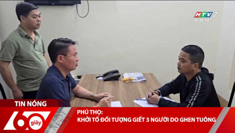 Xem Clip PHÚ THỌ: KHỞI TỐ ĐỐI TƯỢNG GIẾT 3 NGƯỜI DO GHEN TUÔNG HD Online.