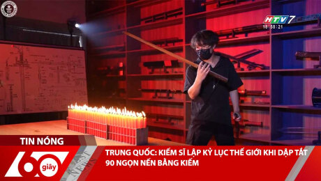 Xem Clip TRUNG QUỐC: KIẾM SĨ LẬP KỶ LỤC THẾ GIỚI KHI DẬP TẮT 90 NGỌN NẾN BẰNG KIẾM HD Online.