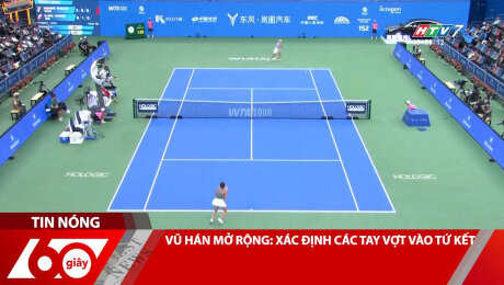 Xem Clip VŨ HÁN MỞ RỘNG: XÁC ĐỊNH CÁC TAY VỢT VÀO TỨ KẾT HD Online.