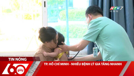 Xem Clip TP. HỒ CHÍ MINH - NHIỀU BỆNH LÝ GIA TĂNG NHANH HD Online.