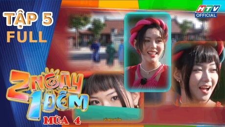 Xem Show TV SHOW 2 Ngày 1 Đêm - Mùa 4 Tập 05: HIEUTHUHAI cosplay cô Tấm, Dương Lâm giác ngộ hóa "Lan đầu đinh" HD Online.