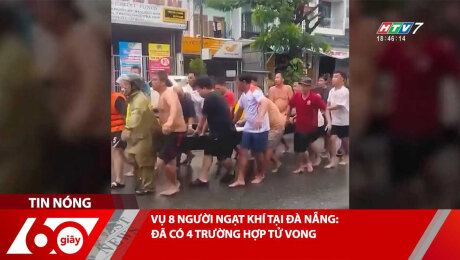 VỤ 8 NGƯỜI NGẠT KHÍ TẠI ĐÀ NẴNG: ĐÃ CÓ 4 TRƯỜNG HỢP TỬ VONG