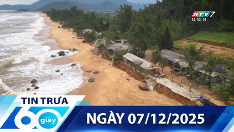 Bản Tin 60s 07/12/2025