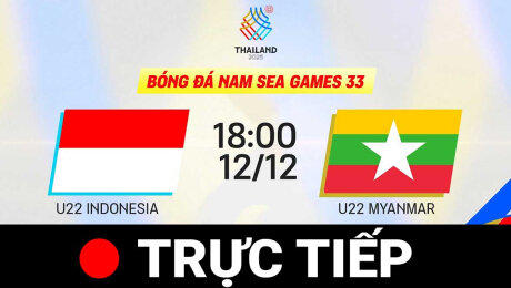Xem SEA GAMES 33: U22 INDONESIA vs U22 MYANMAR | BÓNG ĐÁ NAM Online.