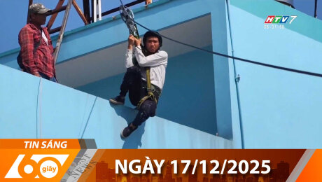 Bản Tin 60s 17/12/2025