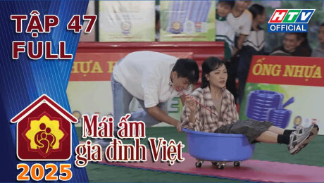 Xem Show TV SHOW Mái Ấm Gia Đình Việt 2025 Tập 47 HD Online.