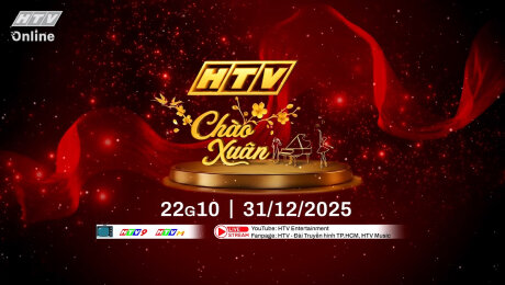 HTV CHÀO XUÂN 2026 - “XIN CHÀO VIỆT NAM”