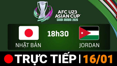 Xem TRỰC TIẾP - Chung kết U23 châu Á 2026 |U23 Nhật Bản - U23 Jordan Online.