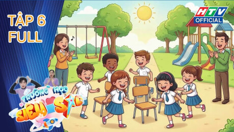 Xem Show TV SHOW Trường Học Siêu Sao Tập 06 HD Online.