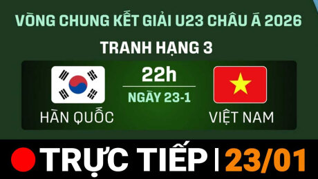 Xem TRỰC TIẾP - Chung kết U23 châu Á 2026 | U23 Hàn Quốc - U23 Việt Nam Online.