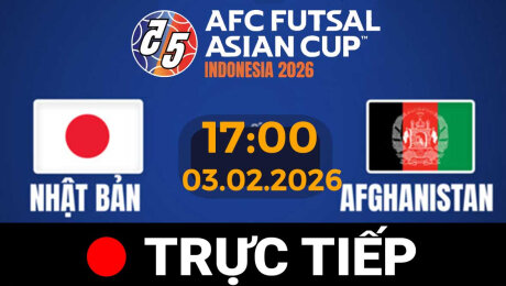 TRỰC TIẾP - FUTSAL Châu Á 2026 |Nhật Bản Vs Afghanistan