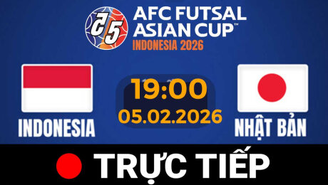 Xem TRỰC TIẾP - FUTSAL Châu Á 2026 |Indonesia vs Nhật Bản Online.