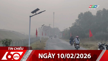 Bản Tin 60s 10/02/2026