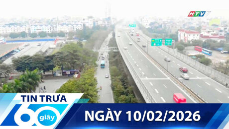 Bản Tin 60s 10/02/2026