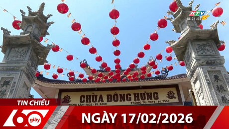 Bản Tin 60s 17/02/2026