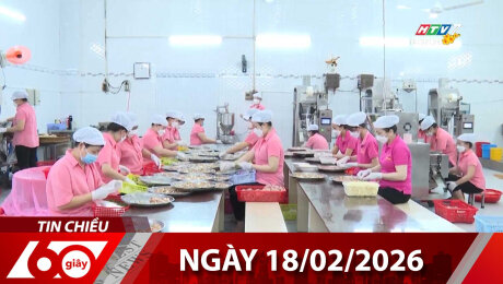 Bản Tin 60s 18/02/2026