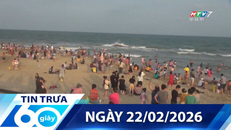 Bản Tin 60s 22/02/2026