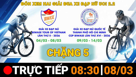 HAI GIẢI ĐUA XE ĐẠP NỮ UCI 2.2 - Chặng 5