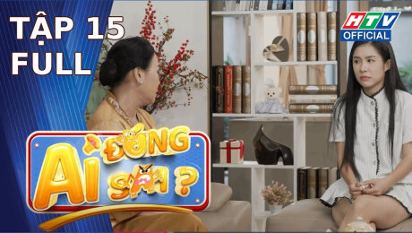 Xem Show TV SHOW Ai Đúng Ai Sai? Tập 15 HD Online.