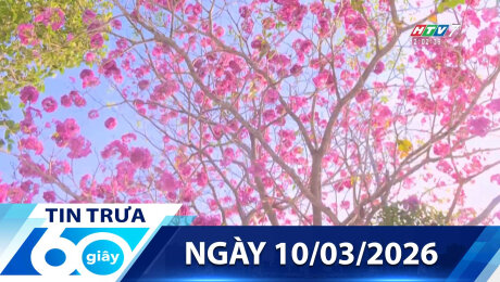 Bản Tin 60s 10/03/2026