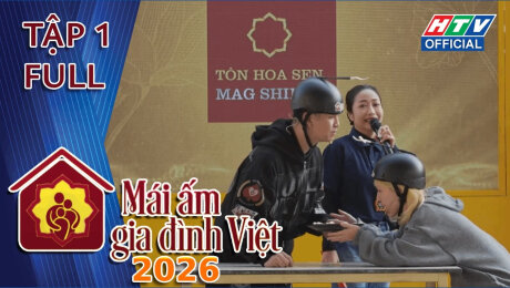 Xem Show TV SHOW Mái Ấm Gia Đình Việt 2026 Tập 1 HD Online.