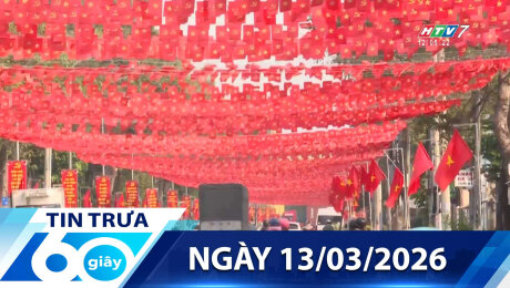 Bản Tin 60s 13/03/2026