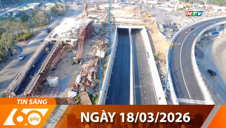 Bản Tin 60s 18/03/2026