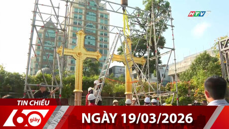 Bản Tin 60s 19/03/2026