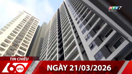 Bản Tin 60s 21/03/2026