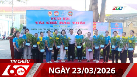 Bản Tin 60s 23/03/2026