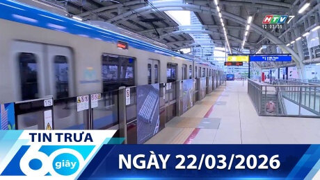 Bản Tin 60s 22/03/2026