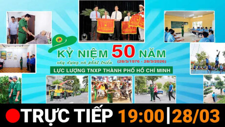 Xem Kỷ niệm 50 năm xây dựng và phát triển Lực lượng TNXP Thành phố Hồ Chí Minh (28/3/1976 – 28/3/2026) Online.