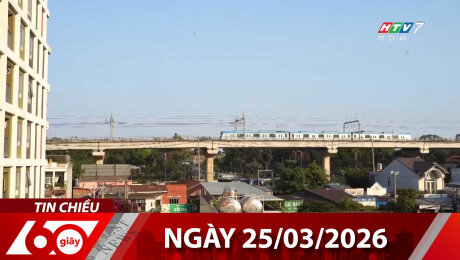 Bản Tin 60s 25/03/2026
