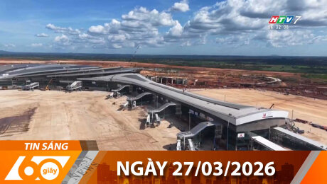 Bản Tin 60s 27/03/2026