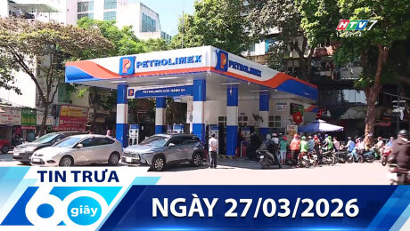 Bản Tin 60s 27/03/2026