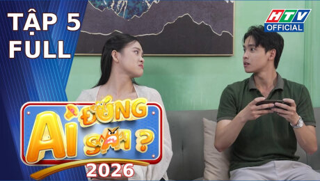 Xem Show TV SHOW Ai Đúng Ai Sai? - 2026 Tập 5 HD Online.