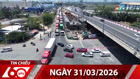 Bản Tin 60s 31/03/2026